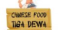 Chinese Food Tiga Dewa