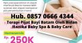 BABY SPA BATAM, Hub. 0857 0666 4344, Pijat Bayi