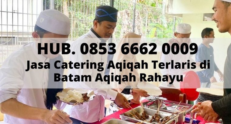 Jasa Catering Aqiqah Untuk Idul Fitri di Batam