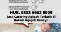 CATERING AQIQAH MURAH BATAM, Hub. 085 366 620 009,