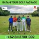 Call. +62 811 2700 1002, Batam Tour Golf Package