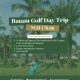 Call. +62 811 2700 1002, Batam Golf Package Batam